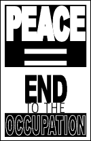PEACE EQUALS END TO THE OCCUPATION
